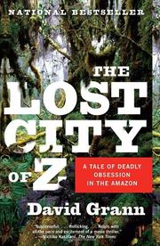 Cover of: The Lost City of Z: A Tale of Deadly Obsession in the Amazon (Vintage Departures)