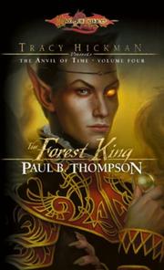 Cover of: The Forest King: Tracy Hickman Presents the Anvil of Time, Volume Four