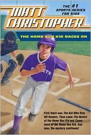 Cover of: The home run kid races on by Matt Christopher
