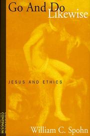 Cover of: Go and do likewise: Jesus and ethics