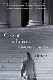 Cover of: Case of a Lifetime: A Criminal Defense Lawyer's Story
