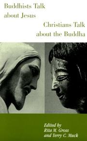 Cover of: Buddhists Talk About Jesus: Christians Talk About the Buddha