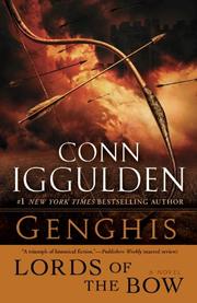 Genghis: Lords of the Bow by Conn Iggulden