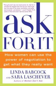 Cover of: Ask For It: How Women Can Use the Power of Negotiation to Get What They Really Want