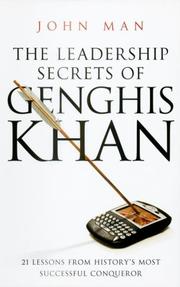 The leadership secrets of Genghis Khan