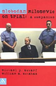 Slobodan Milosevic on trial by Michael P. Scharf
