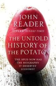 Cover of: The Untold History of the Potato by John Reader