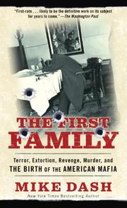 Cover of: The First Family: terror, extortion, revenge, murder, and the birth of the American mafia