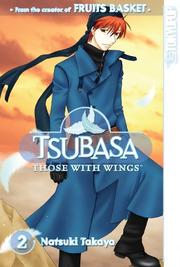 Cover of: Tsubasa: Those with Wings Volume 2 (Tsubasa Those With Wings)