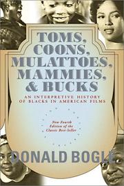 Cover of: Toms, Coons, Mulattoes, Mammies, & Bucks by Donald Bogle