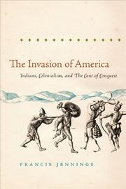 The invasion of America : Indians, colonialism, and the cant of conquest