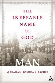 The ineffable name of God--man by Abraham Joshua Heschel