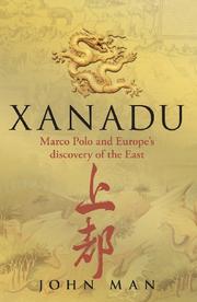 Xanadu : Marco Polo and Europe's discovery of the East