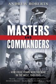 Cover of: Masters and Commanders: How Four Titans Won the War in the West, 1941-1945