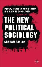 The new political sociology : power, ideology and identity in an age of complexity