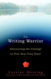 Cover of: The Writing Warrior: Discovering the Courage to Free Your True Voice