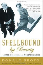 Cover of: Spellbound by beauty: Alfred Hitchcock and His Leading Ladies