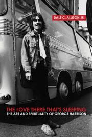 Cover of: The Love There That's Sleeping: The Art And Spirituality of George Harrison