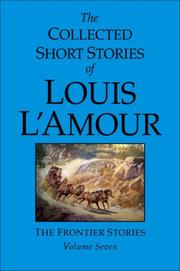 Cover of: The Collected Short Stories of Louis L'Amour, Volume 2: The Frontier Stories