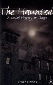 The haunted : a social history of ghosts