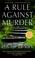 Cover of: A Rule Against Murder