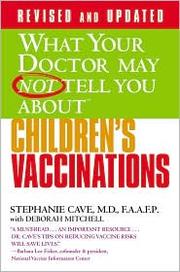 What your doctor may not tell you about children's vaccinations