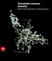 Cover of: Twentieth-century Jewelry: From Art Nouveau to the Present