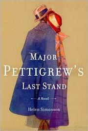Major Pettigrew's last stand by Helen Simonson
