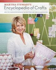 Cover of: Martha Stewart's encyclopedia of crafts : an A-to-Z guide with detailed instructions and endless inspiration