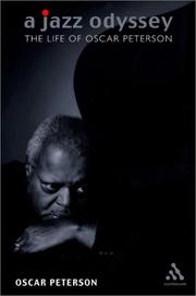 A jazz odyssey : the life of Oscar Peterson