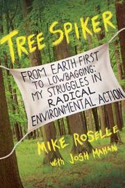 Tree spiker by Mike Roselle, Josh Mahan