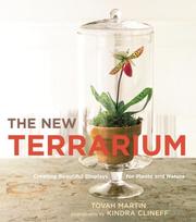 Cover of: The new terrarium: creating beautiful displays for plants and nature
