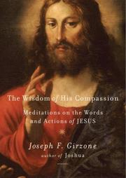 Cover of: The wisdom of His compassion: meditations on the words and actions of Jesus