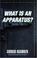 Cover of: "What is an apparatus?" and other essays
