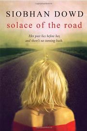 Cover of: Solace of the road by Siobhan Dowd