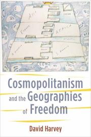 Cover of: Cosmopolitanism and the geographies of freedom