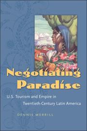 Cover of: Negotiating paradise: U.S. tourism and empire in twentieth-century Latin America