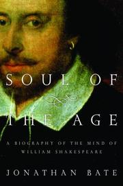 Cover of: Soul of the age: the life, mind and world of William Shakespeare