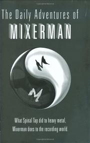 The daily adventures of Mixerman by Mixerman.