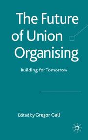 The future of union organising : building for tomorrow