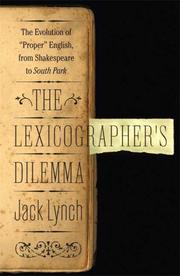 Cover of: The lexicographer's dilemma: the evolution of proper English, from Shakespeare to South Park