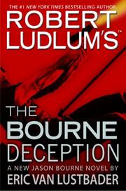 Cover of: Robert Ludlum's The Bourne Deception: A New Jason Bourne Novel