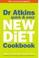 Cover of: Dr. Atkins' Quick and Easy New Diet Cookbook