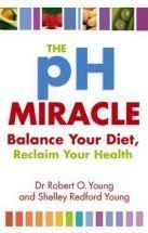 Cover of: The PH Miracle: Balance Your Diet, Reclaim Your Health