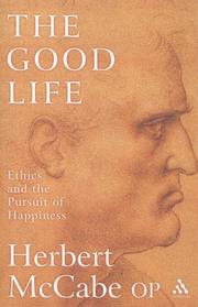 The good life : ethics and the pursuit of happiness