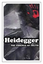 Cover of: The Essence Of Truth by Martin Heidegger
