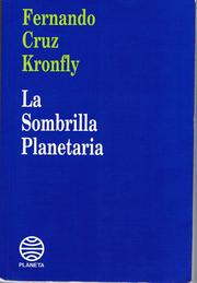 La sombrilla planetaria by Fernando Cruz Kronfly