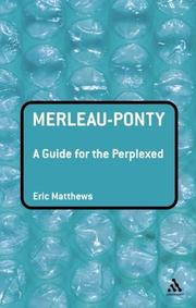 Merleau-Ponty : a guide for the perplexed