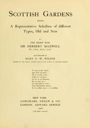 Cover of: Scottish gardens by Maxwell, Herbert Sir.