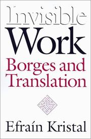 Cover of: Invisible Work: Borges and Translation